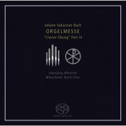 Hansjorg Albrect, Munchener Bach-Chor - J.S. Bach: Orgelmesse (Clavier-Ubung III) (2009)