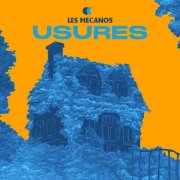 Les Mécanos - Usures (2024) [Hi-Res]