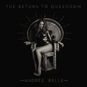 Andree Belle - The Return to Queendom (2019)