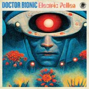 Doctor Bionic - Electric Pollen (2026) [Hi-Res]