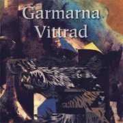 Garmarna - Vittrad (1994/1995)