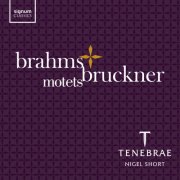 Tenebrae, Nigel Short - Brahms & Bruckner: Motets (2015) [Hi-Res]