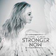 Carol Albert - Stronger Now (2020) [Hi-Res]