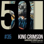 King Crimson - Dangerous Curves (KC50, Vol. 35) (2019) [Hi-Res]