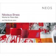 Jan Philip Schulze - Nikolaus Brass: Works for Piano Solo (2017)