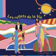 Clouman, M-elle - Les reflets de la vie (2022) [Hi-Res]