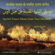 Habib Chishti - Sacred Trance Music from Taos Mountain (2021)