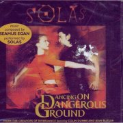 Solas - Dancing on Dangerous Ground (1999)