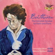 Christopher White & Melanie Reinhard - Beethoven: The Complete Violin Sonatas (2022) [Hi-Res]