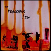 The Ferocious Few - Juices (2010)