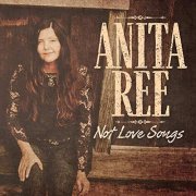 Anita Ree - Not Love Songs (2019)