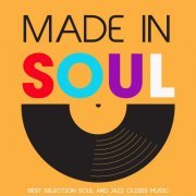 Made in Soul (Best Selection Soul And Jazz Oldies Music) (2020)