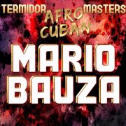 Mario Bauza - Termidor Afro Cuban Masters (2018)