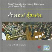 Cardiff County & Vale of Glamorgan Youth Wind Band - A New Dawn (2005)