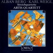 Artis Quartett - Berg & Weigl: Streichquartette (1990)