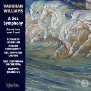 BBC Symphony Orchestra, BBC Symphony Chorus, Martyn Brabbins - Vaughan Williams: A Sea Symphony (Symphony No. 1) (2018)