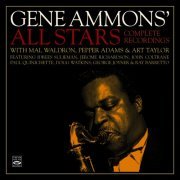 Gene Ammons - Gene Ammons All Stars. Complete Recordings with Mal Waldron, Pepper Adams & Art Taylor (2013)