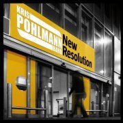 Kris Pohlmann Band - New Resolution (2009)