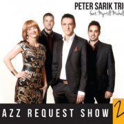 Péter Sárik Trió feat. Myrtill Micheller - Jazz Request Show 2 (2014)