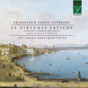 Giovanna Barbati, Chiara Tiboni - Francesco Paolo Supriani: Le virtuose fatiche (Complete works for cello - world premiere recordings) (2023)