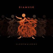 Diamusk - Sleepwalkers (2019) [Hi-Res]