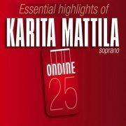 Karita Mattila - Essential Highlights of Karita Mattila (2010)