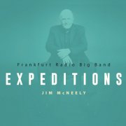 Frankfurt Radio Big Band feat. Jim McNeely - Jim McNeely Expeditions (2026)