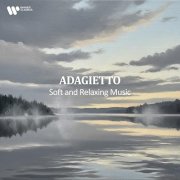 Tasmin Little, Martin Roscoe, Maria João Pires, Aurélien Pontier, Jean-François Paillard - "Adagietto" - Soft and Relaxing Music (2025)