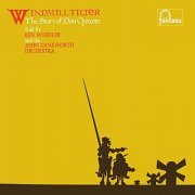 Ken Wheeler & The John Dankworth Orchestra - Windmill Tilter (The Story Of Don Quixote) (Remastered 2020) (2021) [Hi-Res]