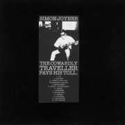 Simon Joyner - The Cowardly Traveller Pays His Toll (1994)
