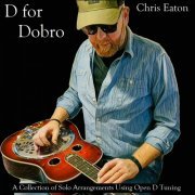 CHRIS EATON - D for Dobro (2024) Hi-Res