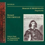 Bernard Foccroulle - Scheidemann: Orgelwerke (2003)