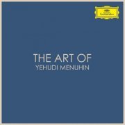 Yehudi Menuhin - The Art of Yehudi Menuhin (2020)