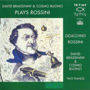 David Bradshaw, Cosmo Buono - Rossini: Music for Two Pianos (1995) CD-Rip