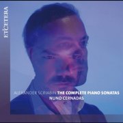 Nuno Cernadas - Scriabin: the Complete Piano Sonatas (2024) [Hi-Res]