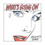 Scotty Sire - What's Going On (2019) FLAC