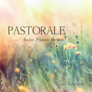 Brad Jacobsen - Pastorale Solo Piano Hymns (2016)