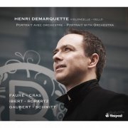 Henri Demarquette - Portrait avec orchestre (2018)