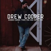 Drew Cooper - Sadder Songs Than You Had Hoped For (2026) [Hi-Res]
