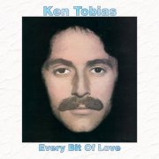 Ken Tobias - Every Bit of Love (1975)