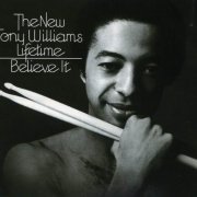 The New Tony Williams Lifetime - Believe It (1975)