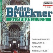 Bavarian Radio Symphony Orchestra, Kurt Peter Eichhorn - Bruckner: Symphony No. 5 (2010)