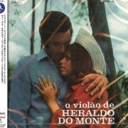 Heraldo Do Monte - O Violão De Heraldo Do Monte (2011)