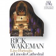 Rick Wakeman - Live Portraits at Lincoln Cathedral (2018)