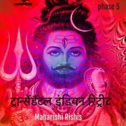 Maharishi Rishis - Transcendental Indian Chill Phase 1-5 (2019) [Hi-Res]