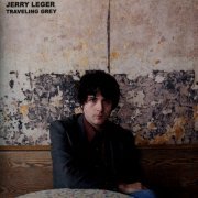 Jerry Leger - Traveling Grey (2010)