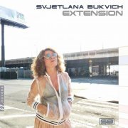 Svjetlana Bukvich - Extension (2020) [Hi-Res]