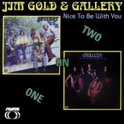 Jim Gold & Gallery - Nice To Be With You Two On One (1999)