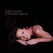 Julie Hardy - A momen't glance (2003)