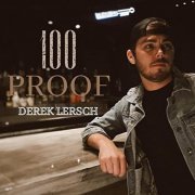 Derek Lersch - 100 Proof EP (2021)